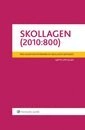 Skollagen (2010:800)  : med lagen om införande av skollagen (2010:801); Wolters Kluwer; 2015