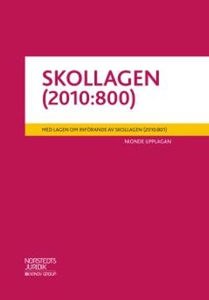 Skollagen (2010:800) : med lagen om införande av skollagen (2010:801); Sverige; 2018