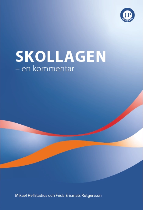 Skollagen : en kommentar; Mikael Hellstadius, Frida Ericmats Rutgersson; 2025