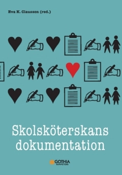 Skolsköterskans dokumentation; Eva K. Clausson; 2023