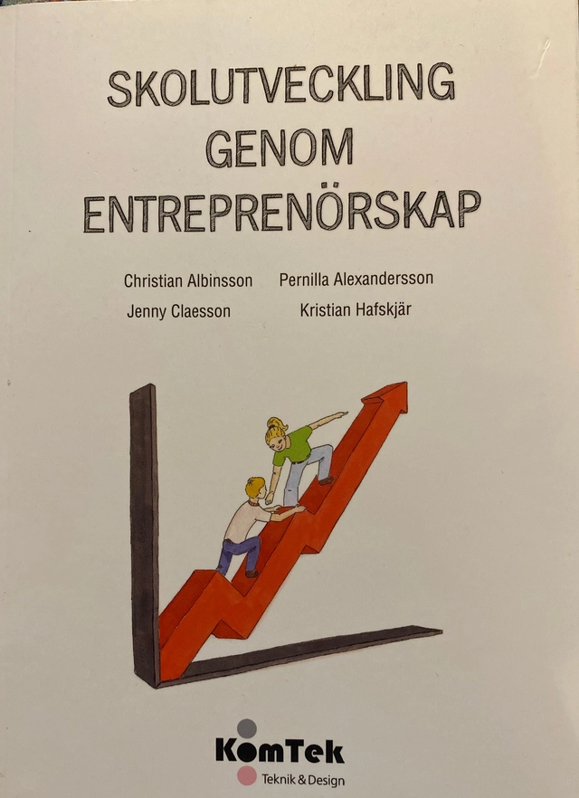 Skolutveckling genom entreprenörskap; Christian Albinsson; 2011