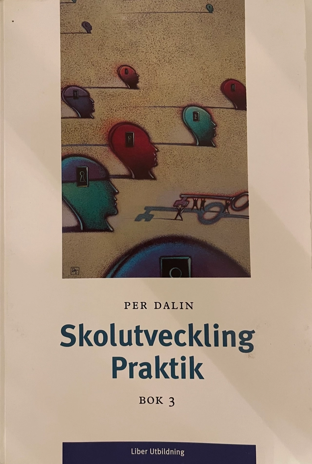 Skolutveckling praktik; Per Dalin; 1995