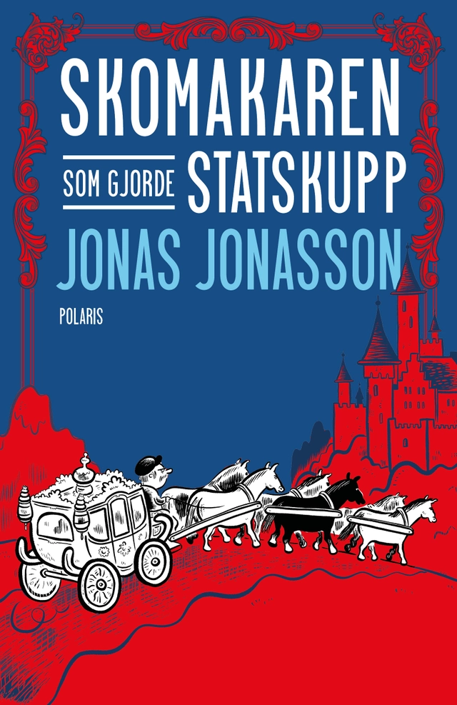 Skomakaren som gjorde statskupp; Jonas Jonasson; 2026