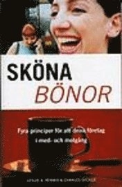 Sköna bönor : fyra principer för att driva företag i med- och motgång; Leslie Yerkes, Charles Decker; 2003