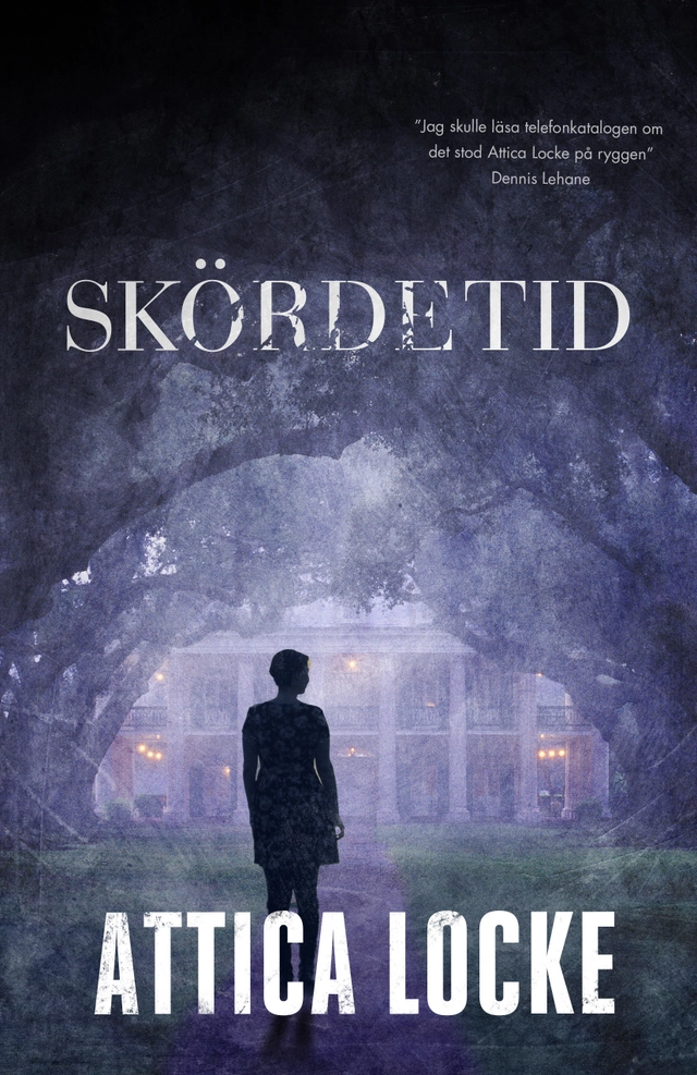 Skördetid; Attica Locke; 2016