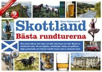 Skottland : bästa rundturerna; Bosse Bjelvenstedt; 2014