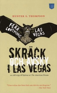 Skräck och avsky i Las Vegas : en vild tripp till hjärtat av The American Dream; Hunter S. Thompson; 2010