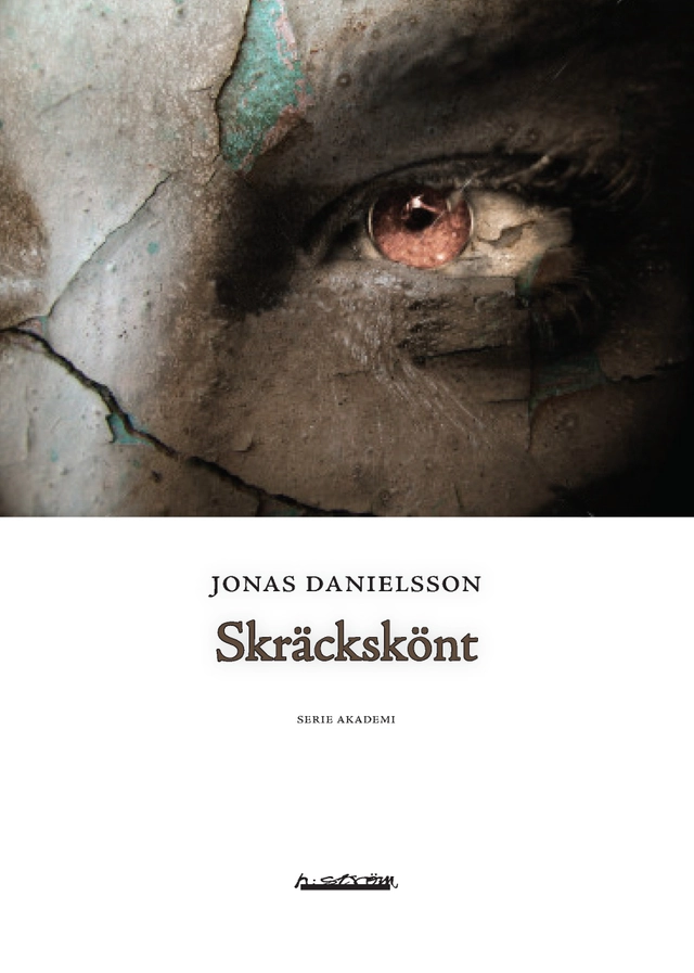 Skräckskönt : om kärleken till groteska filmer : en etnologisk studie; Jonas Danielsson; 2006