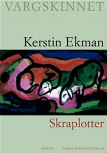 Skraplotter; Kerstin Ekman; 2003