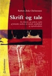 Skrift og tale; Robert Zola Christensen; 2000