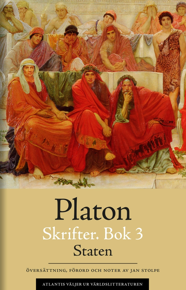 Skrifter. Bok 3, Staten; 427-347 f.Kr. Platon; 2017