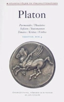 Skrifter. Bok 4, Parmenides ; Theaitetos ; Sofisten ; Statsmannen ; Timaios ; Kritias ; Filebos; 427-347 f.Kr. Platon; 2006