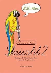 Skriv med oss skrivstil 2; Monica Benoit, Birgitta Annell; 1992