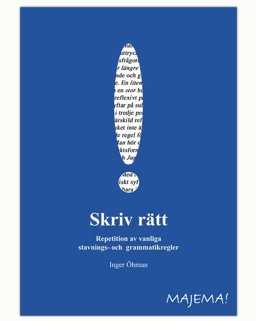 Skriv rätt åk 6-9; Inger Öhman; 2013