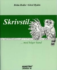 Skrivstil ... med höger hand; Britta Redin, Britta Redin, Görel Hydén, Görel Hydén; 1994