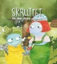 Skruttet och dom stulna pärlorna; Gunilla Lindén, Bettina Johansson; 2011