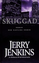 Skuggad : den slutliga domen : roman; Jerry B. Jenkins; 2006