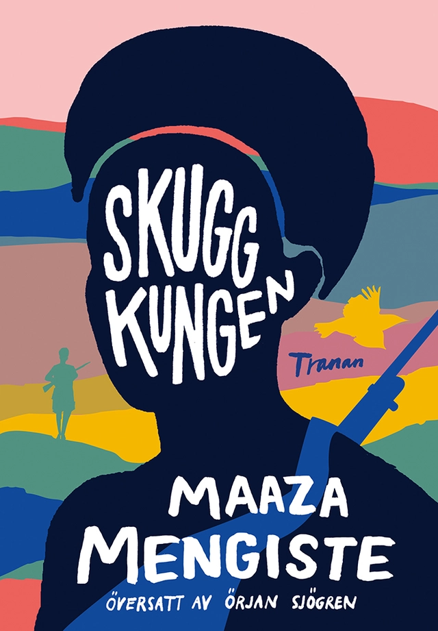 Skuggkungen; Maaza Mengiste; 2022