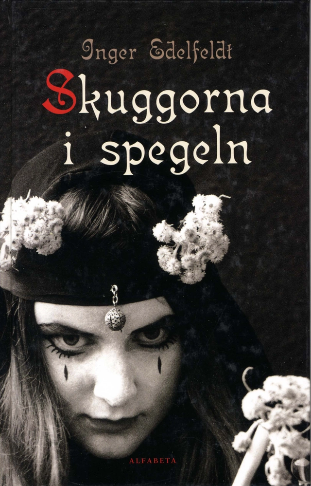 Skuggorna i spegeln; Inger Edelfeldt; 2003