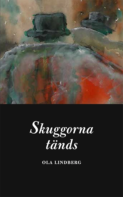 Skuggorna tänds; Ola Lindberg; 2015