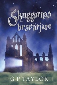 Skuggornas besvärjare; G P Taylor; 2004