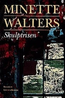 Skulptrisen : [kriminalroman]; Minette Walters; 1995