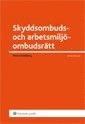 Skyddsombuds- och arbetsmiljöombudsrätt; Maria Steinberg; 2013
