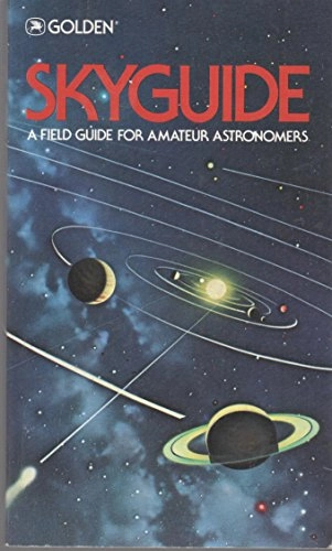 Skyguide, a Field Guide for Amateur AstronomersGolden field guide series; Mark R. Chartrand; 1982