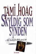 Skyldig som synden ; Tami Hoag; 1996