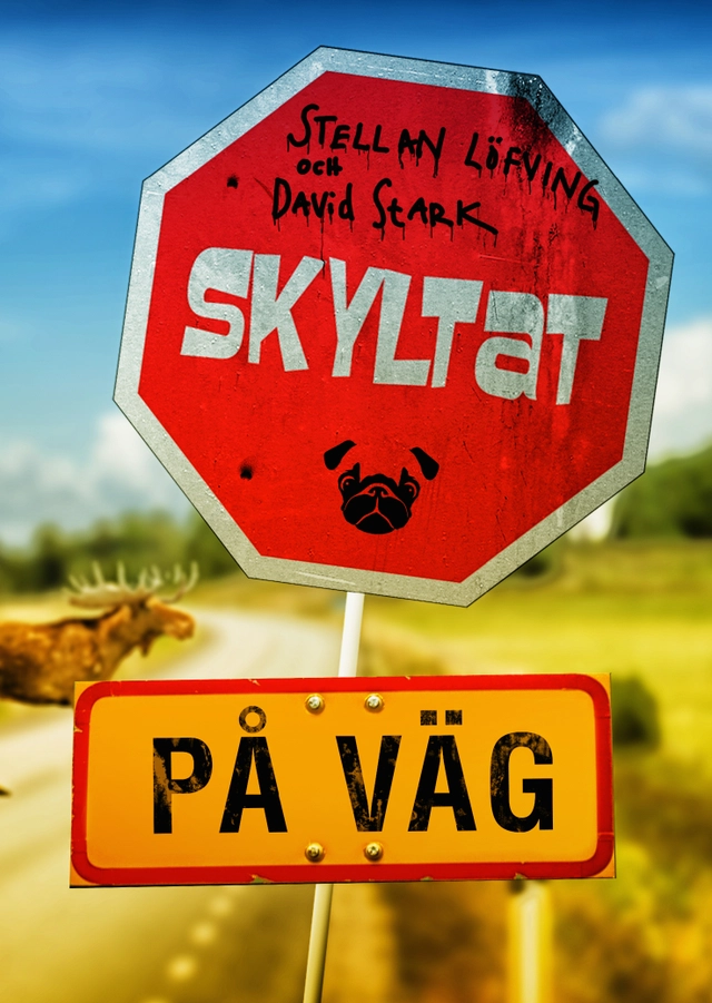 Skyltat - på väg; David Stark, Stellan Löfving; 2018