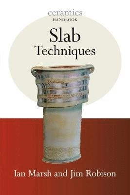 Slab Techniques; Ian Marsh, Jim Robison; 2010