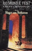 Slaget om Sethanon; Raymond E Feist; 2006