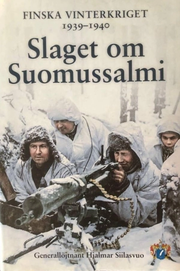 Slaget om Suomussalmi : finska vinterkriget 1939-1940; Hjalmar Siilasvuo; 2019