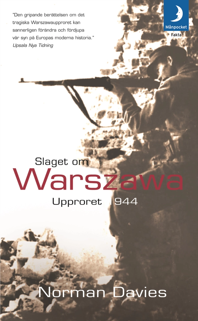 Slaget om Warszawa : upproret 1944; Norman Davies; 2005