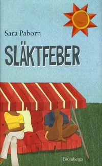 Släktfeber; Sara Paborn; 2009