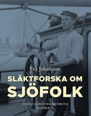 Släktforska om sjöfolk; Eva Johansson; 2017