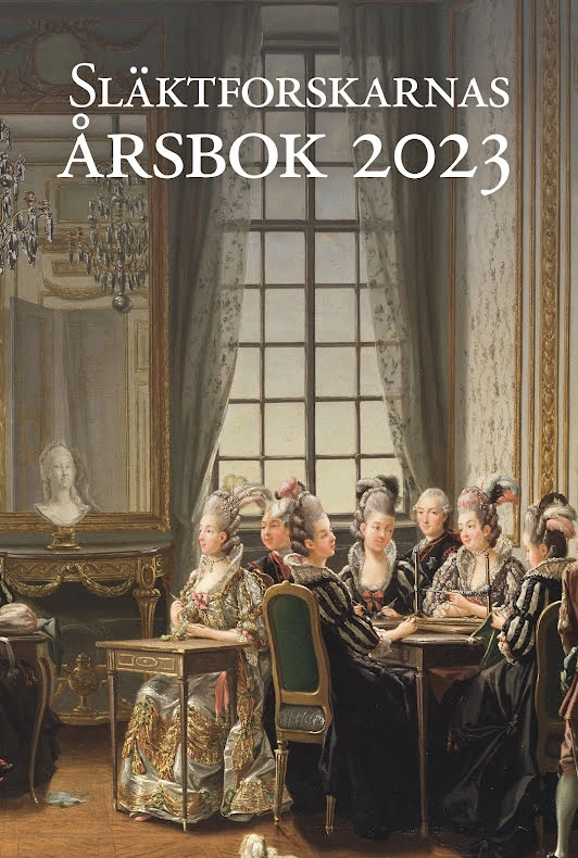 Släktforskarnas årsbok 2023; Ted Rosvall, Sveriges släktforskarförbund; 2023