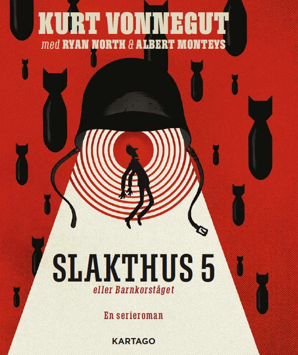 Slakthus 5 eller Barnkorståget : En serieroman; Kurt Vonnegut, Ryan North; 2023