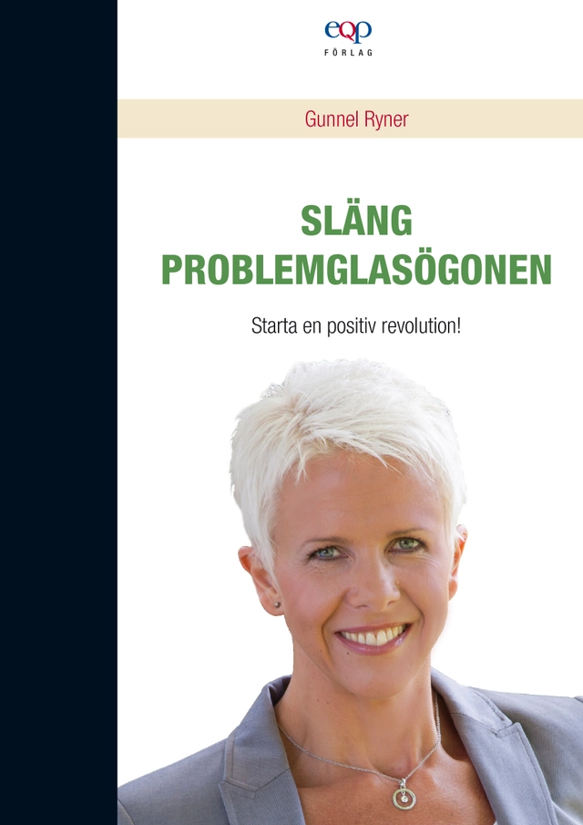 Släng problemglasögonen; Gunnel Ryner; 2013