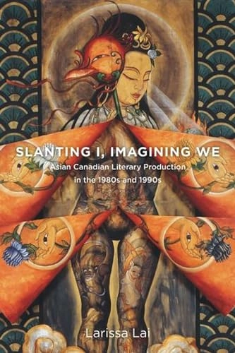 Slanting I, Imagining We; Larissa Lai; 2014