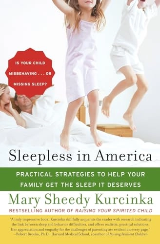 Sleepless in America : is your child misbehaving or missing sleep?; Mary Sheedy Kurcinka; 2007