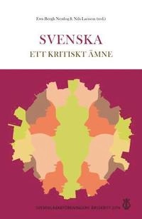 SLFs årsbok 2015: Svenska - ett inkluderande ämne; Ewa Bergh Nestlog, Nils Larsson, Svensklärarföreningen, Modersmålslärarnas förening
(tidigare namn), Modersmålslärarnas förening; 2016