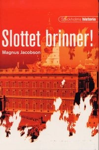 Slottet brinner!; Magnus Jacobson; 2005