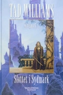 Slottet i Sydmark; Tad Williams; 2006