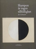 Slumpen är ingen tillfällighet; Jan Cederquist; 2005