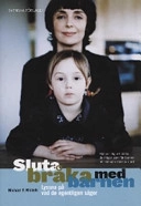 Sluta bråka med barnen : lyssna på vad de egentligen säger; Michael P. Nichols; 2005