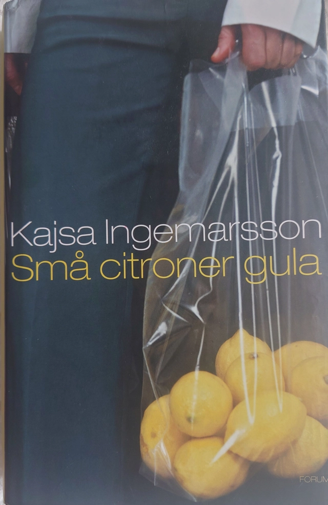 Små citroner gula; Kajsa Ingemarsson; 2004