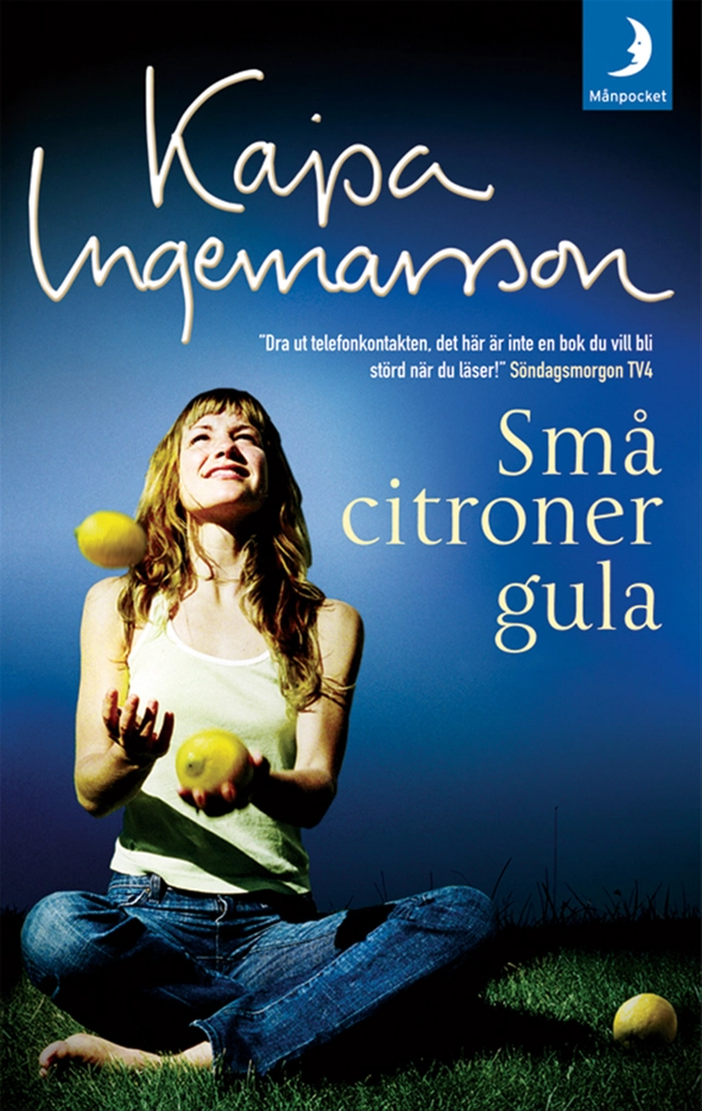 Små citroner gula; Kajsa Ingemarsson; 2007