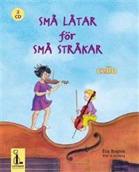 Små låtar för små stråkar : cello; Eva Bogren; 2011