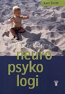 Småbarnsålderns neuropsykologi; Lars Smith; 1997